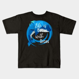 Life is Better with Orcas Kids T-Shirt